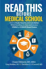 Read This Before Medical School - Chase DiMarco