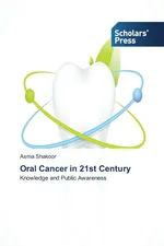 Oral Cancer in 21st Century - Asma Shakoor