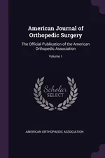 American Journal of Orthopedic Surgery - Orthopaedic Association American