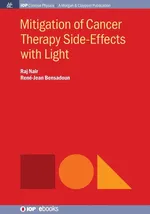 Mitigation of Cancer Therapy Side-Effects with Light - Raj Nair