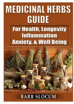 Medicinal Herbs Guide - Barb Slocum