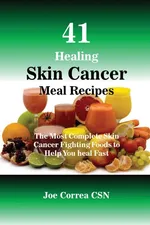 41 Healing Skin Cancer Meal Recipes - Joe Correa