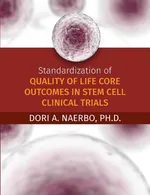 Standardization of Quality of Life Core Outcomes in Stem Cell Clinical Trials - Dori  A. Naerbo