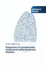Diagnosis of symptomatic intracranial atherosclerotic disease - Dragos Catalin Jianu