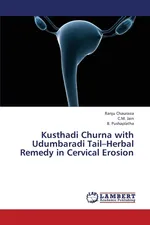 Kusthadi Churna with Udumbaradi Tail-Herbal Remedy in Cervical Erosion - Ranju Chaurasia