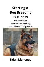 Starting a Dog Breeding Business - Brian Mahoney