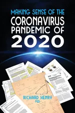 Making Sense of The Coronavirus Pandemic of 2020 - Richard Henry