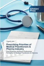Prescribing Priorities of Medical Practitioners & Pharma Industry - Yogesh Jain