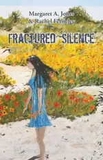 Fractured Silence - Margaret A. Jones