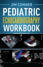 Pediatric Echocardiography Workbook - Jim Conner