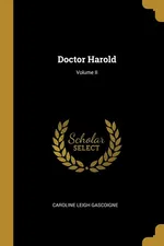 Doctor Harold; Volume II - Caroline Leigh Gascoigne