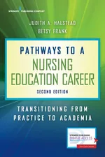 Pathways to a Nursing Education Career - Judith A. Halstead