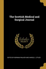 The Scottish Medical and Surgical Journal - Norman Walker and Harold J. Stiles E by