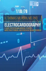 Electrocardiography - H.  Thomas Milhorn