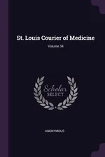 St. Louis Courier of Medicine; Volume 34 - Anonymous