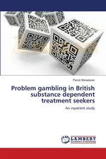 Problem gambling in British substance dependent treatment seekers - Parviz Bahadoran