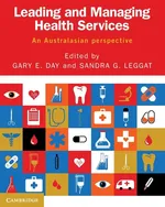 Leading and Managing Health Services - Gary Day