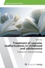 Treatment of vascular malformations in childhood and adolescence - Diellor Rizaj