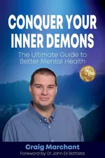 Conquer Your Inner Demons - Craig Marchant