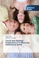 Facial And Skeletal Proportions For Reviving Edentulous Smile - Preet Jain