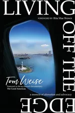Living Off the Edge - Tom Weise