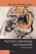 Psychiatric Interviewing and Assessment - Rob Poole