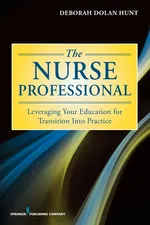 The Nurse Professional - Deborah Dolan PhD RN Hunt