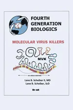 Fourth Generation Biologics - II MD Lane B. Scheiber