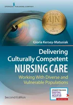Delivering Culturally Competent Nursing Care - Gloria Kersey-Matusiak
