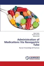 Administration of Medications Via Nasogastric Tube - Maha Salah