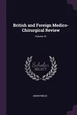 British and Foreign Medico-Chirurgical Review; Volume 41 - Anonymous