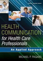 Health Communication for Health Care Professionals - Michael P. Pagano
