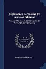 Reglamento De Vacuna De Las Islas Filipinas - Vigil Francisco Paula De