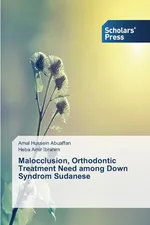 Malocclusion, Orthodontic Treatment Need among Down Syndrom Sudanese - Amal Hussein Abuaffan
