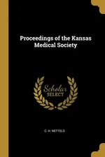 Proceedings of the Kansas Medical Society - C. H. Nettels