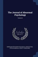The Journal of Abnormal Psychology; Volume 6 - Psychopathological Association American