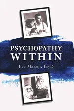 Psychopathy Within - Eve Maram