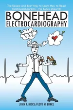 Bonehead Electrocardiography - John R. Hicks