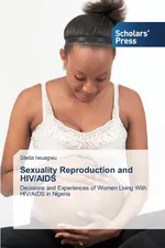 Sexuality Reproduction and HIV/AIDS - Stella Iwuagwu