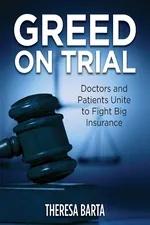 Greed on Trial - Theresa Barta