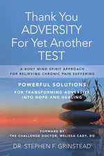Thank You Adversity For Yet Another Test - Dr. Stephen F. Grinstead
