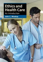 Ethics and Health Care - John C. Moskop