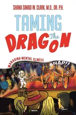 Taming The Dragon - Dr. Shana Sinaid W Clark