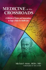 Medicine at the Crossroads - Michael Attas