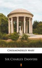 Sir Charles Danvers - Mary Cholmondeley