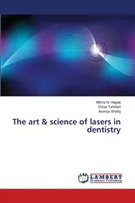 The art & science of lasers in dentistry - Mithra N. Hegde