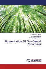 Pigmentation Of Oro-Dental Structures - Dr Rakhee Modak