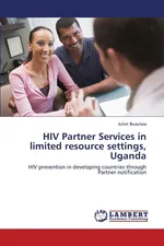HIV Partner Services in Limited Resource Settings, Uganda - Juliet Busulwa