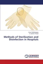 Methods of Sterilization and Disinfection in Hospitals - Divya Siddalingappa