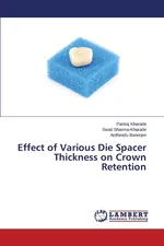 Effect of Various Die Spacer Thickness on Crown Retention - Pankaj Kharade